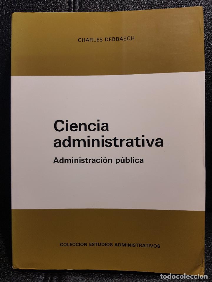 Libros de segunda mano: CIENCIA ADMINISTRATIVA - ADMINISTRACION PUBLICA - LIBRO - SEGUNDA EDICION 1981 - CIENCIAS POLITICAS