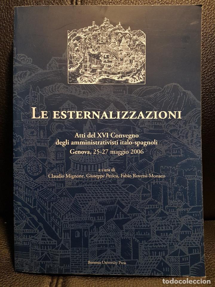Libros de segunda mano: LE ESTERNALIZZAZIONI - LIBRO EN ITALIANO Y ESPA&Ntilde;OL - PRIMERA EDICION 2007 - CIENCIAS POLITICAS