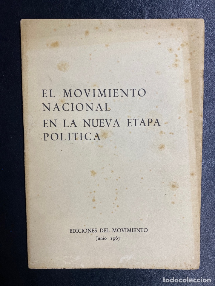 Libros de segunda mano: EL MOVIMIENTO NACIONAL EN LA NUEVA ETAPA POL&Iacute;TICA / FALANGE. FRANCO. PRIMO DE RIVERA.