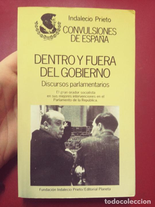 Livres d'occasion: Indalecio Prieto: Dentro y fuera del gobierno. Discursos Parlamentarios