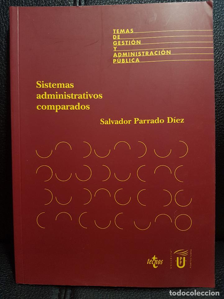 Second hand books: SISTEMAS ADMINISTRATIVOS COMPARADOS - LIBRO - SALVADOR PARRADO - 1A EDICION 2002 -CIENCIAS POLITICAS