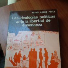 Libros de segunda mano: LAS IDEOLOGÍAS POLÍTICAS ANTE LA LIBERTAD DE ENSEÑANZA. Lote 330162093