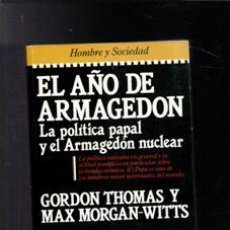 Libros de segunda mano: EL AÑO DEL ARMAGEDON, GORDON THOMAS Y MAX MORGAN WITTS