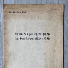 Libros de segunda mano: URKUNDEN ZUR LETZTEN PHASE DER DEUTSCH-POLNISCHEN KRISE. 1939 / HITLER. REICH. NSDAP.. Lote 331398048