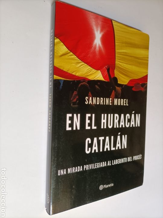Libros de segunda mano: En el hurac&aacute;n catal&aacute;n. Una mirada privilegiada al laberinto del proces Sandrine Morel