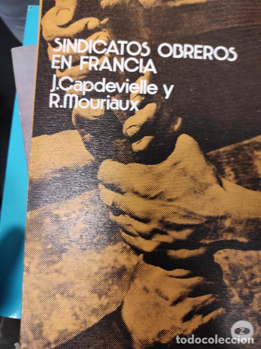 Libri di seconda mano: Sindicatos obreros en Francia, J. Capdevielle, R. Mouriaux.