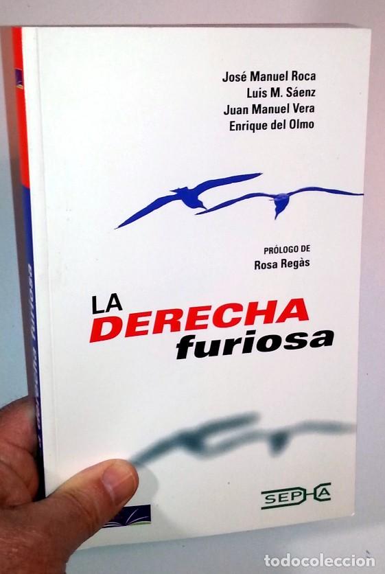 Libros de segunda mano: La derecha furiosa - Sepha - Foto 7