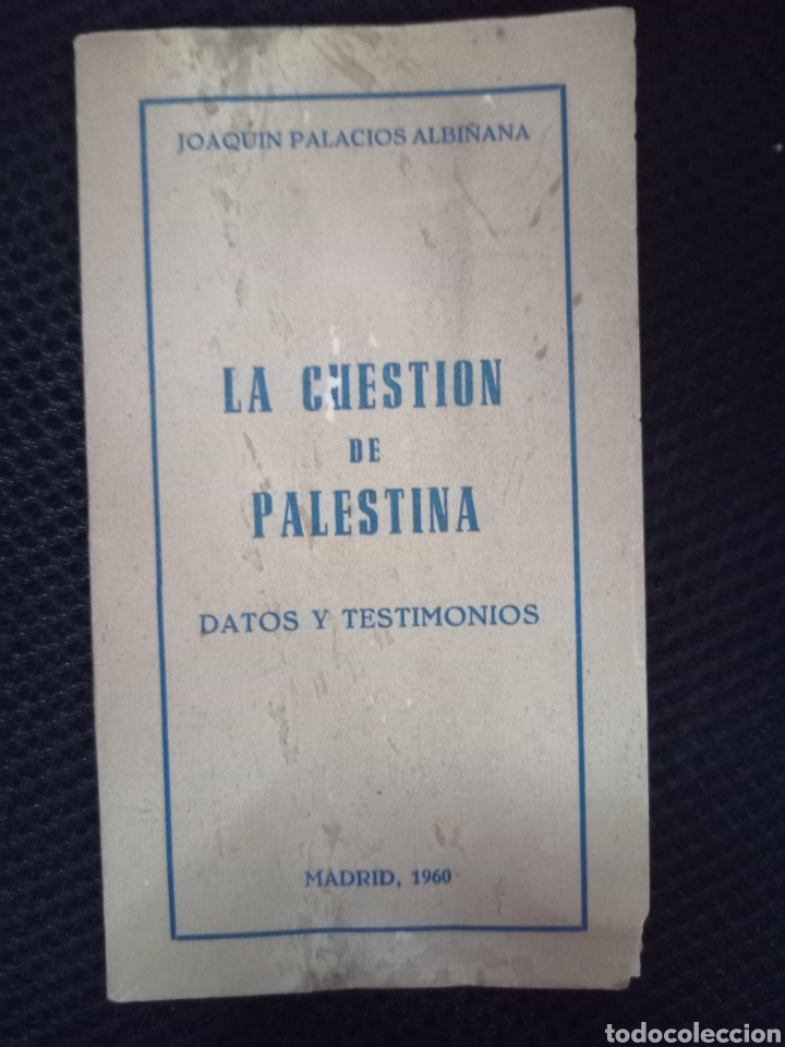 Gebrauchte B&uuml;cher: LA CUESTI&Oacute;N DE PALESTINA. DATOS Y TESTIMONIOS. PALACIOS ALBI&Ntilde;ANA, J. MADRID, 1960