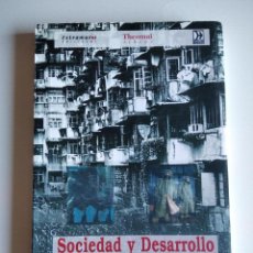 Libros de segunda mano: SOCIEDAD Y DESARROLLO : APORTES PARA REINICIAR UN DEBATE CRÍTICO. GALAFASSI, GUIDO P. / DIMITRIU, A.
