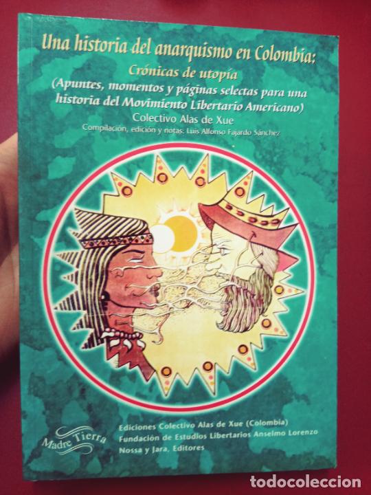 Gebrauchte B&uuml;cher: VV.AA. (Colectivo Alas de Xue): Una historia del anarquismo en Colombia: Cr&oacute;nicas de utop&iacute;a