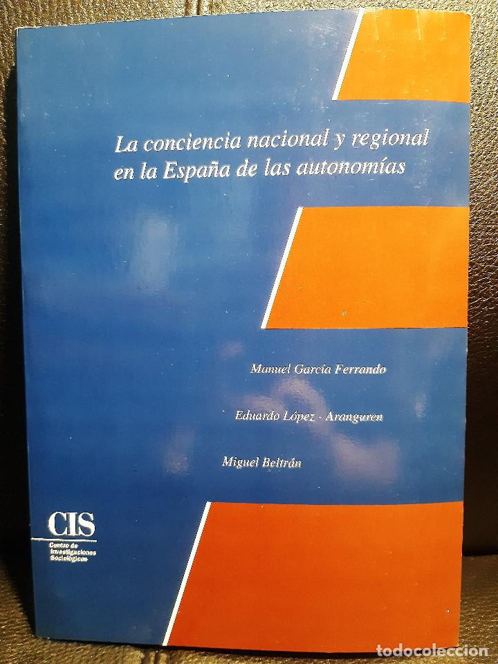 Second hand books: LA CONCIENCIA NACIONAL Y REGIONAL EN LA ESPA&Ntilde;A DE LAS AUTONOMIAS - LIBRO - 1994 - CIENCIAS POLITICAS
