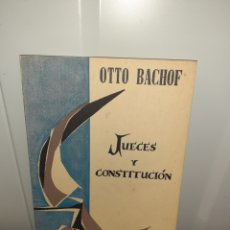 Libros de segunda mano: JUECES Y CONSTITUCIÓN OTTO BACHOF. Lote 338938983