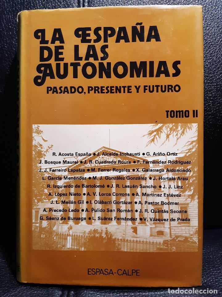 Second hand books: LA ESPA&Ntilde;A DE LAS AUTONOMIAS - PASADO PRESENTE Y FUTURO - LIBRO - 1A EDICION 1981 -CIENCIAS POLITICAS