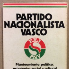 Libros de segunda mano: PARTIDO NACIONALISTA VASCO (EAJ-PNV). PLANTEAMIENTO POLÍTICO, ECONÓMICO, SOCIAL Y CULTURAL. 1977