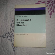 Libros de segunda mano: EL DESAFÍO DE LA LIBERTAD;JAVIER M.DE BEDOYA;UNIÓN EDITORIAL;1974. Lote 340344733