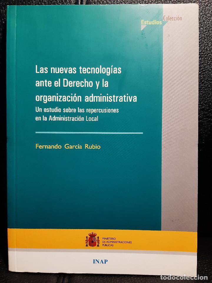 Second hand books: LAS NUEVAS TECNOLOGIAS ANTE EL DERECHO Y LA ORGANIZACION ADMINISTRATIVA - LIBRO - CIENCIAS POLITICAS