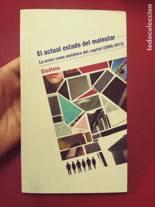 Gebrauchte B&uuml;cher: Etc&eacute;tera: El actual estado del malestar. La crisis como met&aacute;fora del capital (2009-2013)