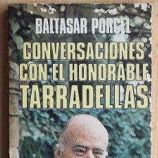 Libros de segunda mano: CONVERSACIONES CON EL HONORABLE TARRADELLAS (BALTASAR PORCEL) PLAZA Y JANÉS ROTATIVA. Lote 341899503