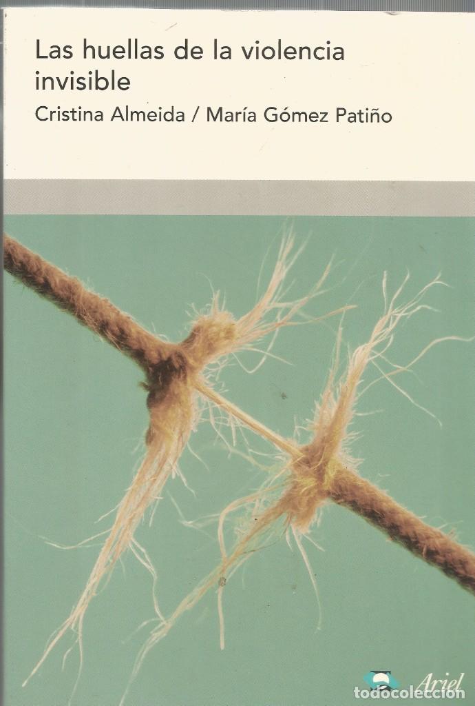 Second hand books: LAS HUELLAS DE LA VIOLENCIA INVISIBLE-Cristina Almeida, Mar&iacute;a G&oacute;mez Pati&ntilde;o