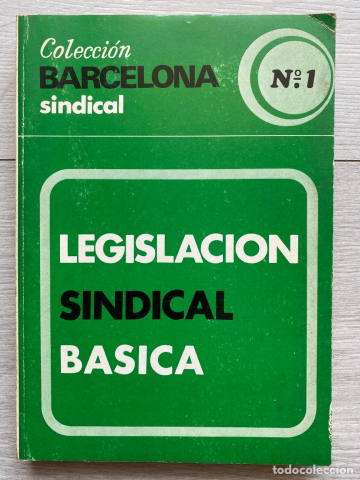 Libri di seconda mano: LEGISLACI&Oacute;N SINDICAL B&Aacute;SICA. 1978. COLECCI&Oacute;N SINDICAL BARCELONA. N&Uacute;M. 1