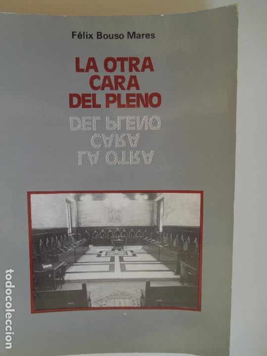 Libri di seconda mano: LA OTRA CARA DEL PLENO - F&Eacute;LIX BOUSO MARES - GIRONA 1979-1983.