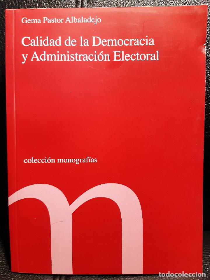 Gebrauchte B&uuml;cher: CALIDAD DE LA DEMOCRACIA Y ADMINISTRACION ELECTORAL - LIBRO - 1A EDICION 2011 - CIENCIAS POLITICAS