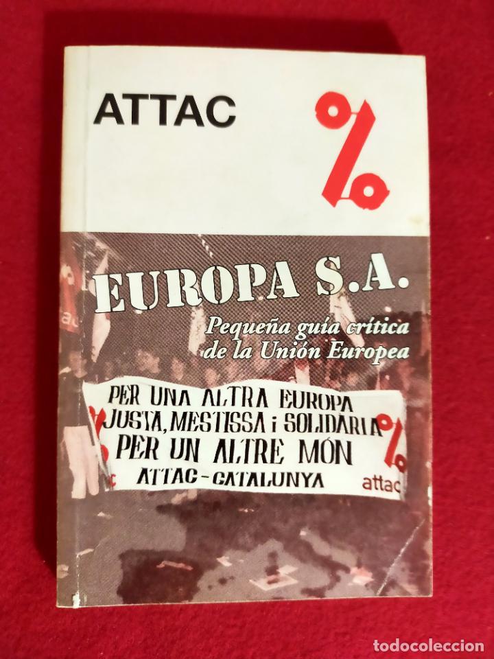 Second hand books: EUROPA S.A. PEQUE&Ntilde;A CRITICA DE LA UNION EUROPEA - % ATTAC