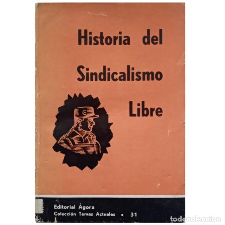 Libros de segunda mano: HISTORIA DEL SINDICALISMO LIBRE - Foto 1