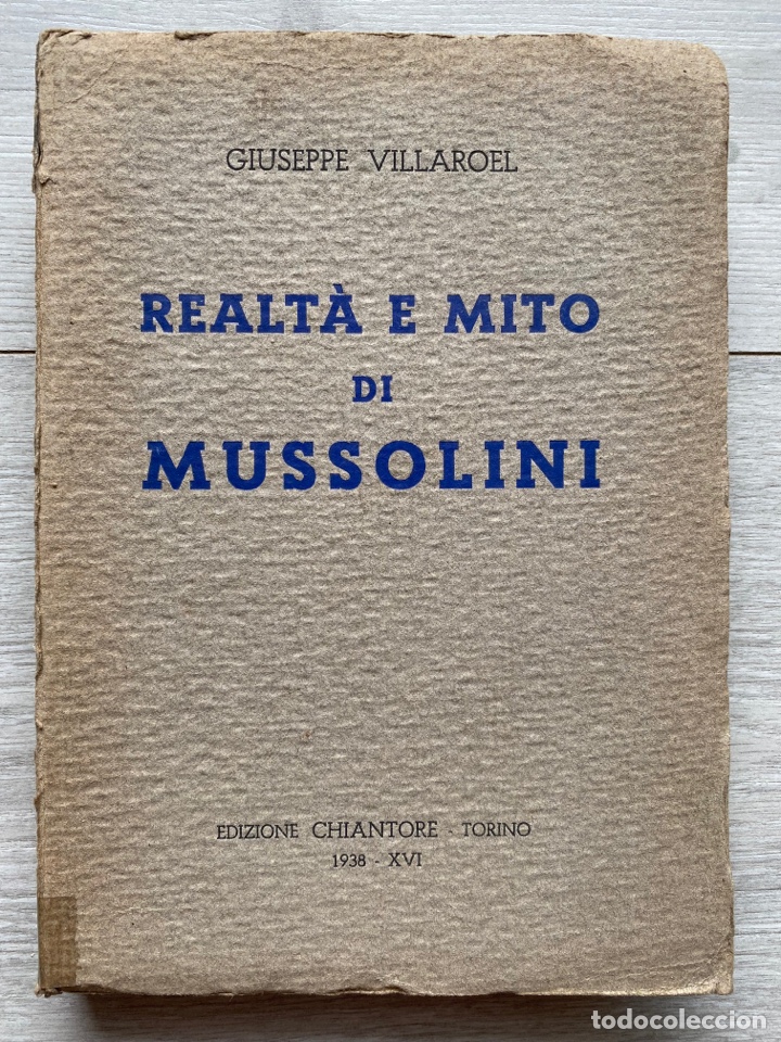 Libros de segunda mano: REALT&Agrave; E MITO DI MUSSOLINI / Giuseppe Villaroel. 1938