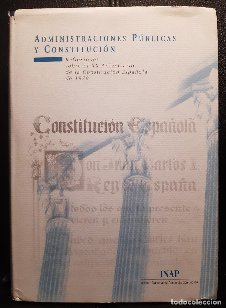 Gebrauchte B&uuml;cher: ADMINISTRACIONES PUBLICAS Y CONSTITUCION - LIBRO - PRIMERA EDICION 1998 - CIENCIAS POLITICAS