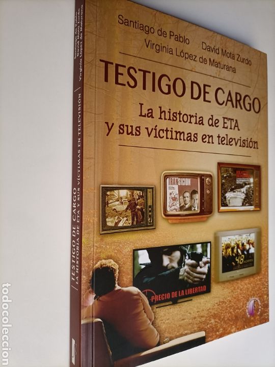 Libros de segunda mano: Testigo de cargo. La historia de ETA y sus v&iacute;ctimas en televisi&oacute;n ... Temas vascos