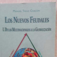 Libros de segunda mano: LOS NUEVOS FEUDALES. M. TRIGO CHACÓN MUNDI-PRENSA. Lote 347194193