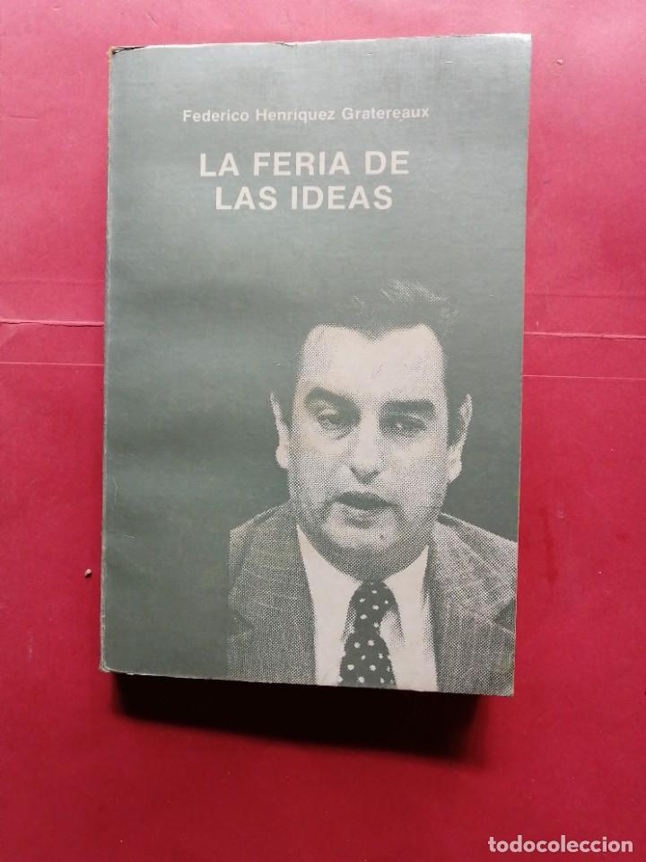 Libros de segunda mano: La Feria de las ideas por Federico Henriquez Gratereaux. DEDICADO