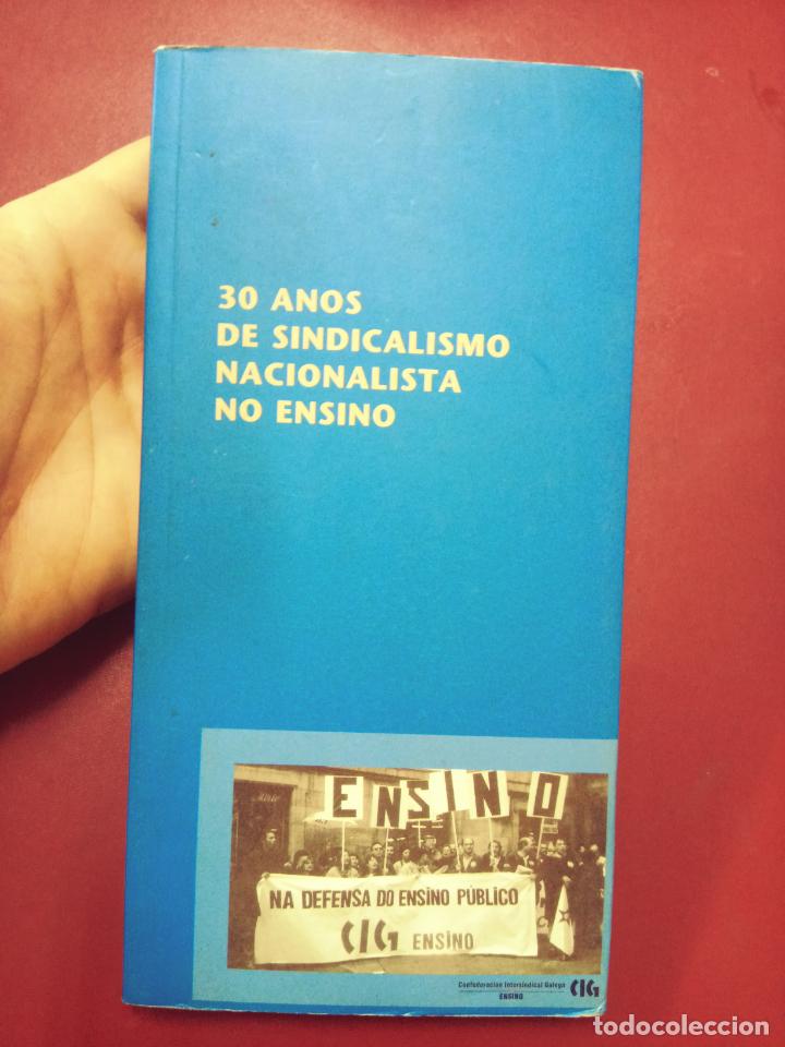 Gebrauchte B&uuml;cher: VV.AA.: 30 anos de sindicalismo nacionalista no ensino (CIG-Ensino- 2004)
