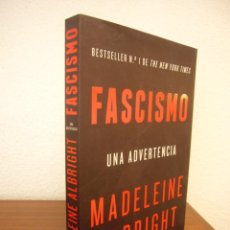 Libros de segunda mano: MADELEINE ALBRIGHT: FASCISMO. UNA ADVERTENCIA (PAIDÓS, 2018) COMO NUEVO. Lote 350333634