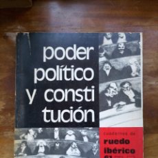 Libros de segunda mano: PODER POLÍTICO Y CONSTITUCIÓN RUEDO IBÉRICO