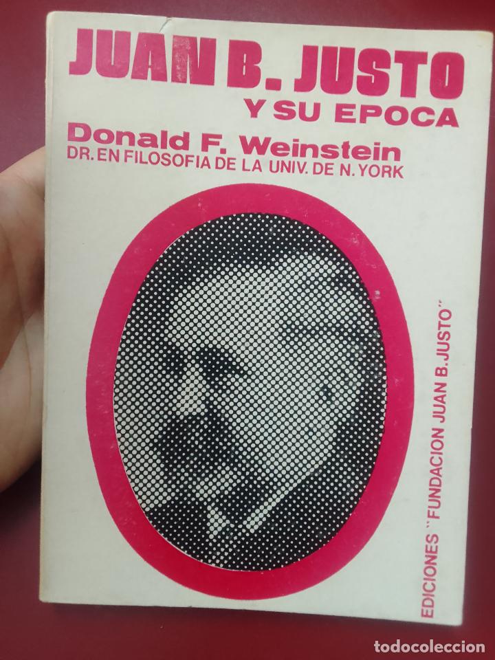 Gebrauchte B&uuml;cher: Donald F. Weinstein: Juan B. Justo y su &eacute;poca (Ediciones de la Fundaci&oacute;n Juan B. Justo. 1978)