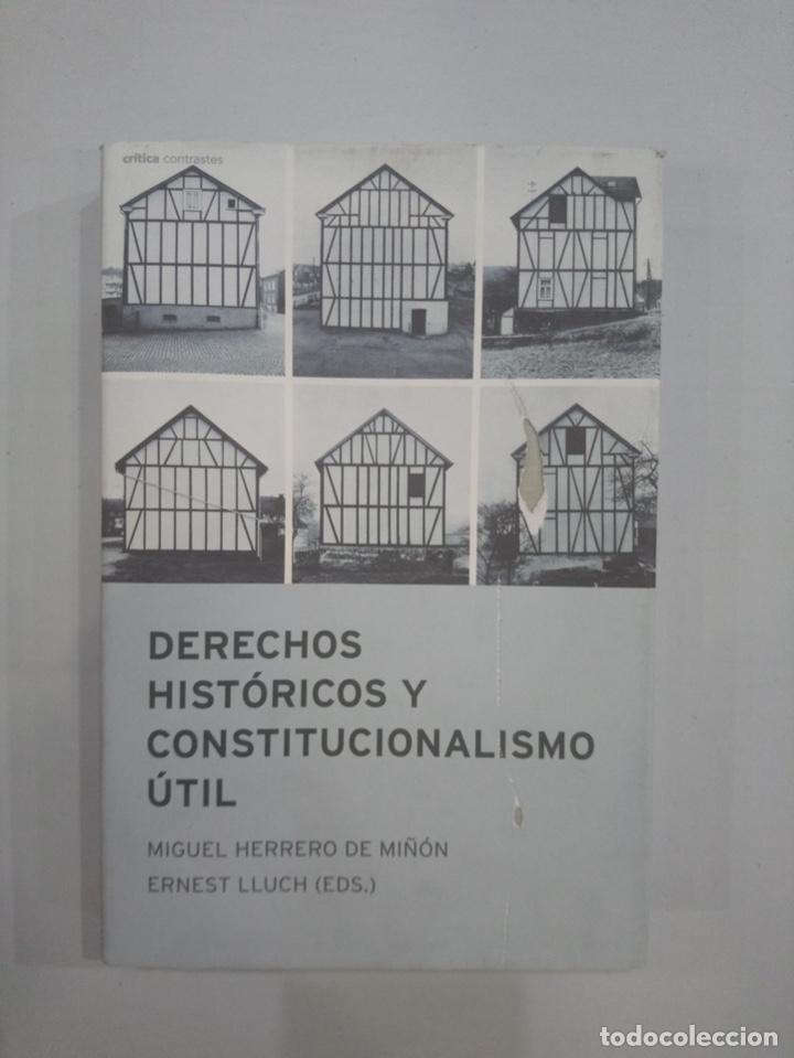 Libros de segunda mano: Miguel Mi&ntilde;on - Derechos hist&oacute;ricos y constitucionalismo (Cr&iacute;tica contrastes)