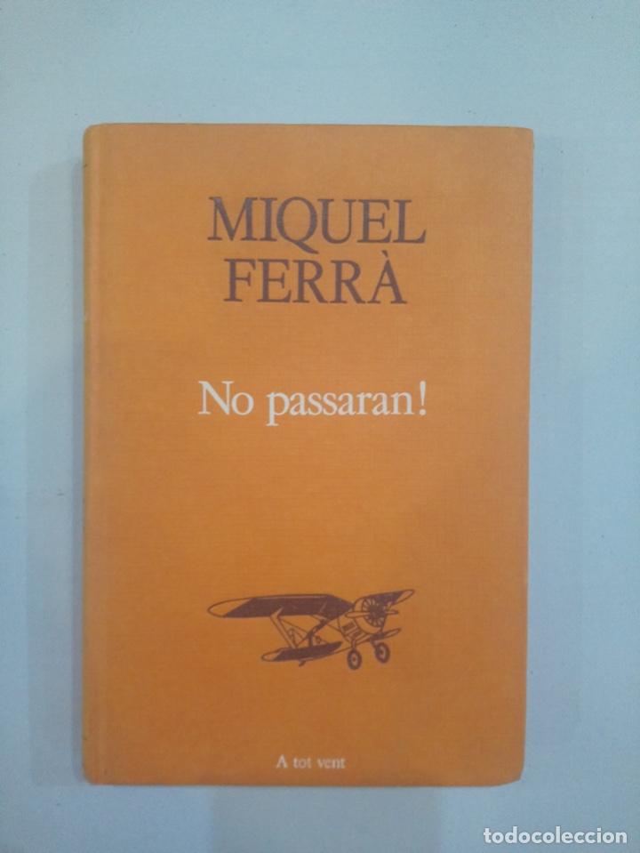 Libros de segunda mano: Miquel Ferr&agrave; - No passaran! - Foto 1