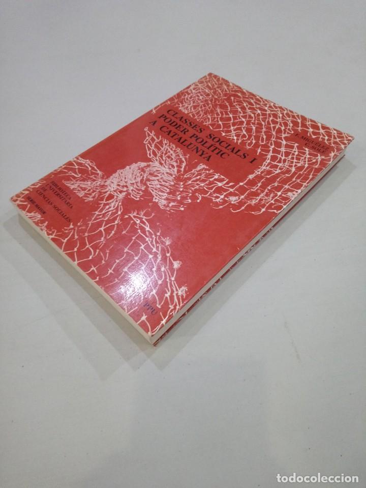 Libros de segunda mano: F. / C. Migu&eacute;lez / Sol&eacute; - Classes socials i poder pol&iacute;tic a Catalunya - Foto 2
