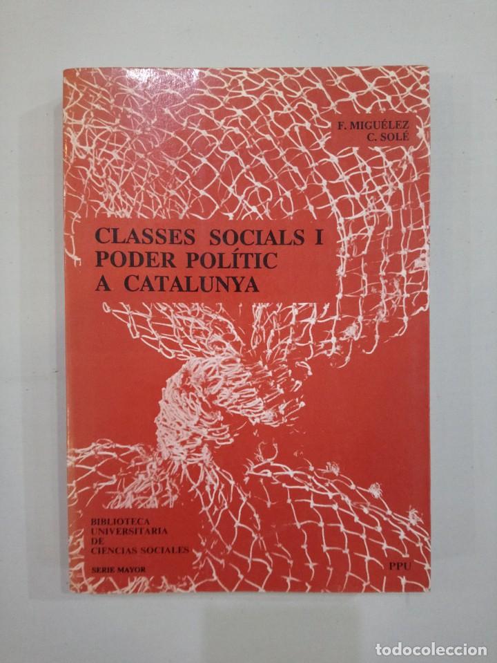 Gebrauchte B&uuml;cher: F. / C. Migu&eacute;lez / Sol&eacute; - Classes socials i poder pol&iacute;tic a Catalunya