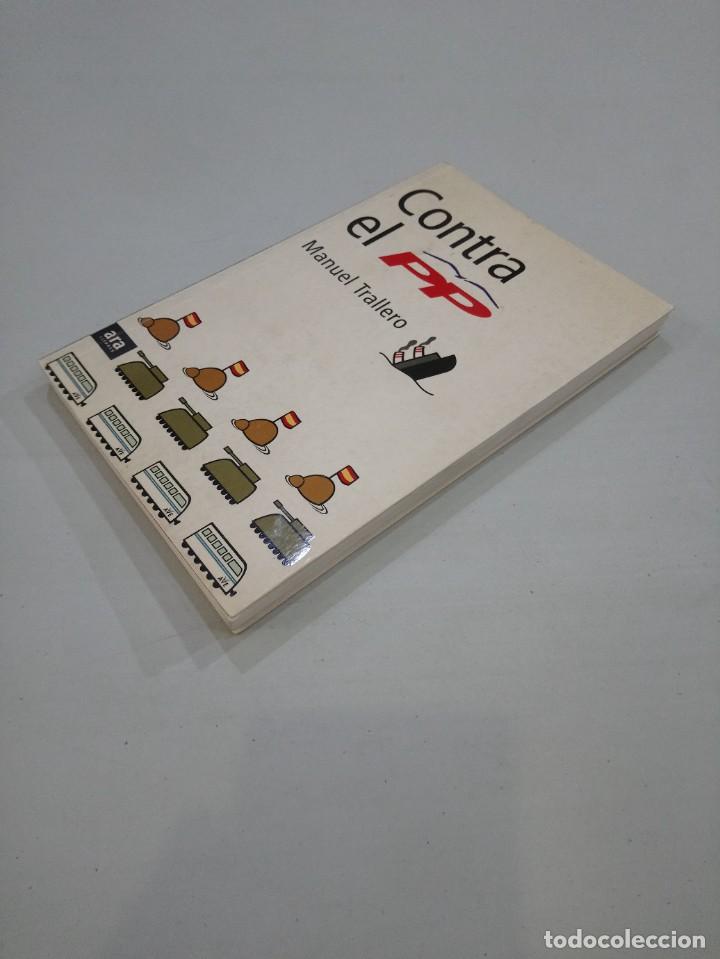 Libros de segunda mano: Manuel Trallero - Contra el PP - Foto 3