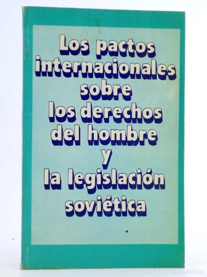 Libri di seconda mano: LOS PACTOS INTERNACIONALES SOBRE LOS DERECHOS DEL HOMBRE Y LA LEGISLACI&Oacute;N SOVI&Eacute;TICA (Vvaa) 1986