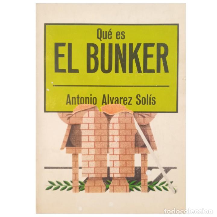 Libros de segunda mano: QU&Eacute; ES EL BUNKER. &Aacute;lvarez Sol&iacute;s, Antonio - Foto 1