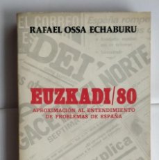 Libros de segunda mano: EUZKADI /80 -- RAFAEL OSSA ECHABURU. Lote 356393540
