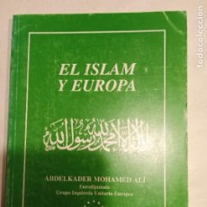 Libros de segunda mano: EL ISLAM Y EUROPA. ABDELKADER MOHAMED ALI