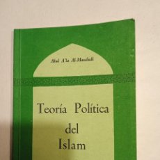 Libros de segunda mano: TEORÍA POLÍTICA DEL ISLAM. ABUL A'LA AL-MAUDUDI