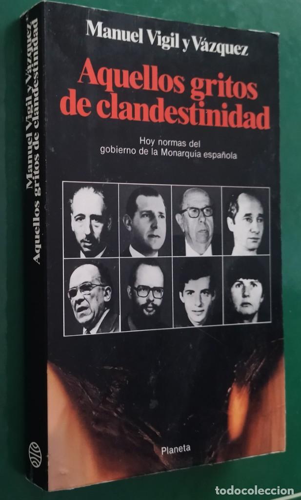 Gebrauchte B&uuml;cher: Aquellos Gritos de Clandestinidad. Manuel Vigil y V&aacute;zquez. 1&ordf; Edici&oacute;n 1983.
