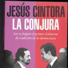 Libros de segunda mano: LA CONJURA, JESÚS CINTORA.