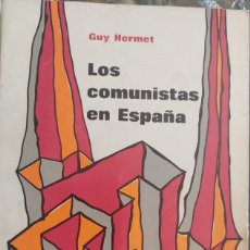 Libros de segunda mano: LOS COMUNISTAS EN ESPAÑA.GUY HERMET 1971. Lote 359524025